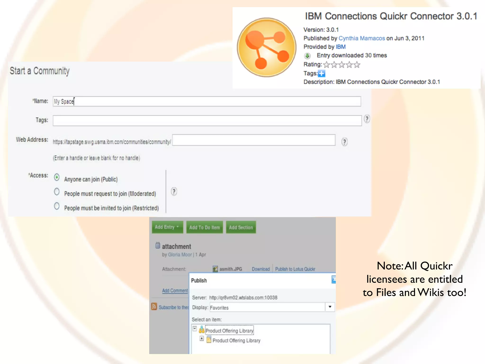 Note: All Quickr
 licensees are entitled
to Files and Wikis too!
 