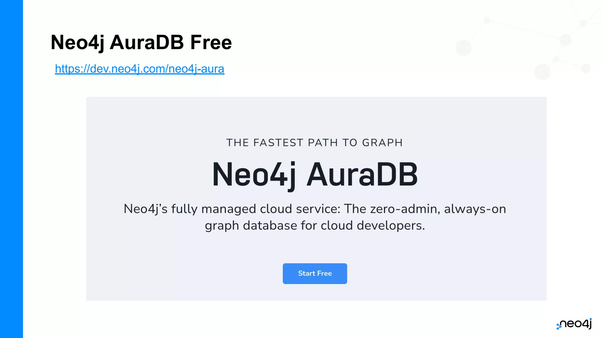 Neo4j AuraDB Free
https://dev.neo4j.com/neo4j-aura
 