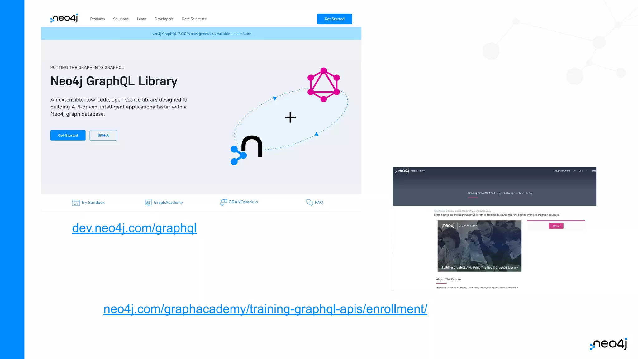 neo4j.com/graphacademy/training-graphql-apis/enrollment/
dev.neo4j.com/graphql
 