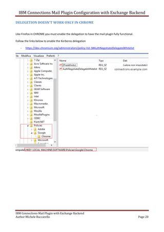 IBM Connections Mail Plugin Configuration with Exchange Backend
IBM Connections Mail Plugin with Exchange Backend
Author:M...