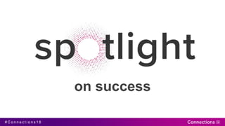 # C o n n e c t i o n s 1 8
on success
 