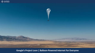 Google’s Project Loon | Balloon-Powered Internet For Everyone
 