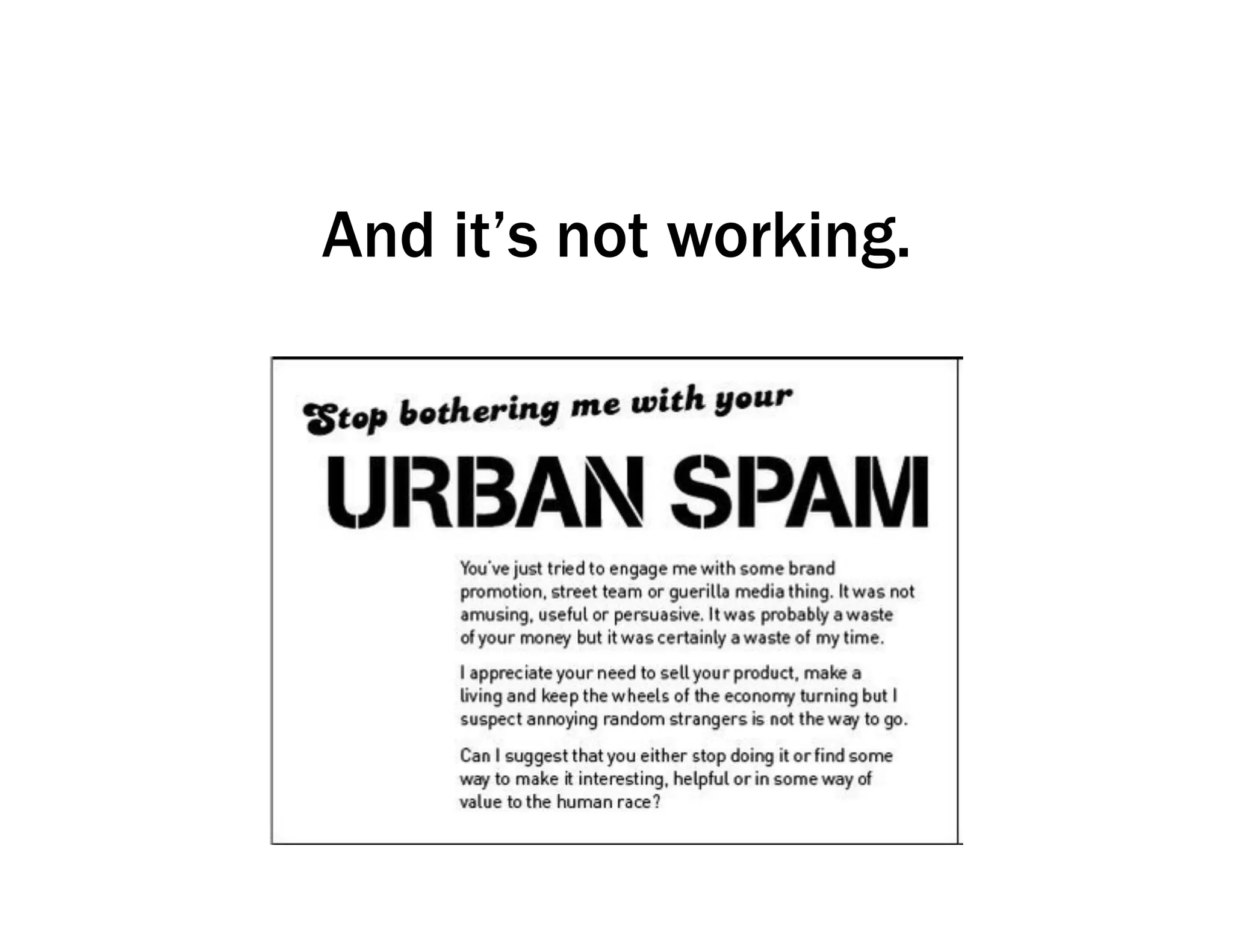 And it’s not working.
 