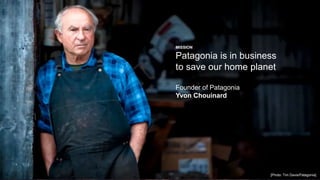 9
© 2019 Lyons Consulting Group, a Capgemini Company
[Photo: Tim Davis/Patagonia]
MISSION
Patagonia is in business
to save our home planet
Founder of Patagonia
Yvon Chouinard
 