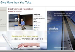 12
Give More than You Take
 