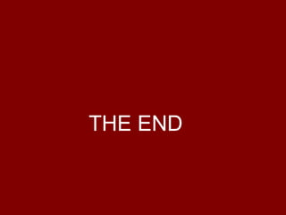 THE END
 