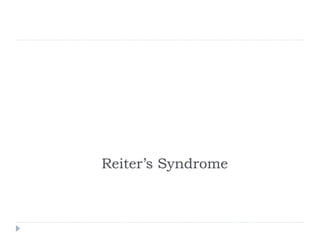 Reiter’s Syndrome
 