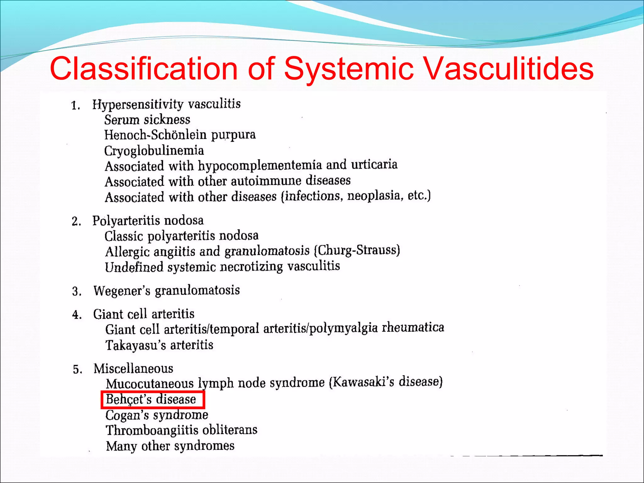 Classification of Systemic Vasculitides
 