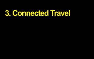 3. Connected Travel 
 