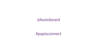 @louisdorard
#papisconnect
 