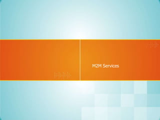 M2M Services

 