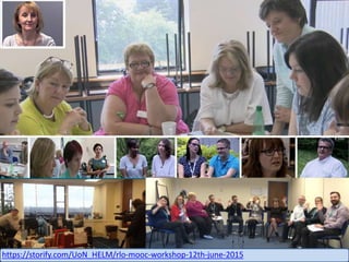 https://storify.com/UoN_HELM/rlo-mooc-workshop-12th-june-2015
 