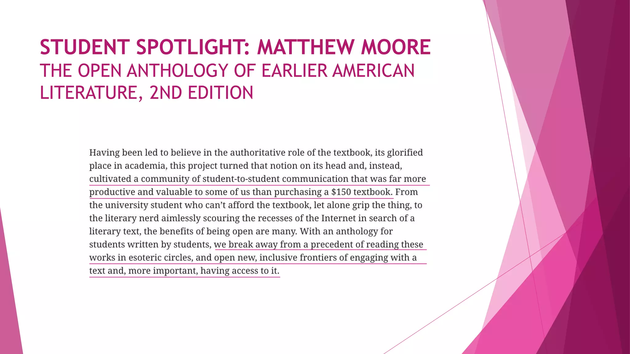 STUDENT SPOTLIGHT: MATTHEW MOORE
THE OPEN ANTHOLOGY OF EARLIER AMERICAN
LITERATURE, 2ND EDITION
 