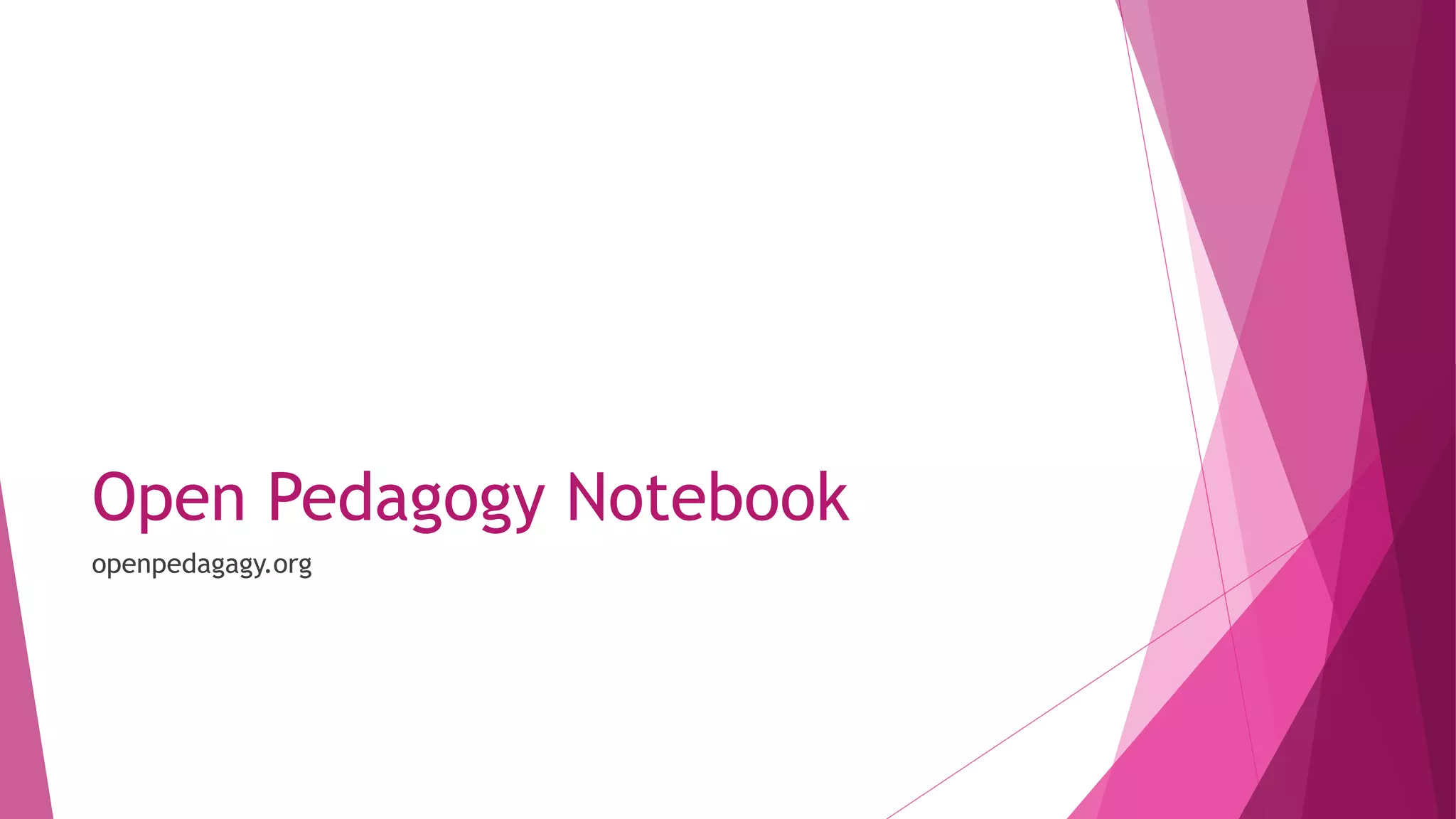 Open Pedagogy Notebook
openpedagagy.org
 