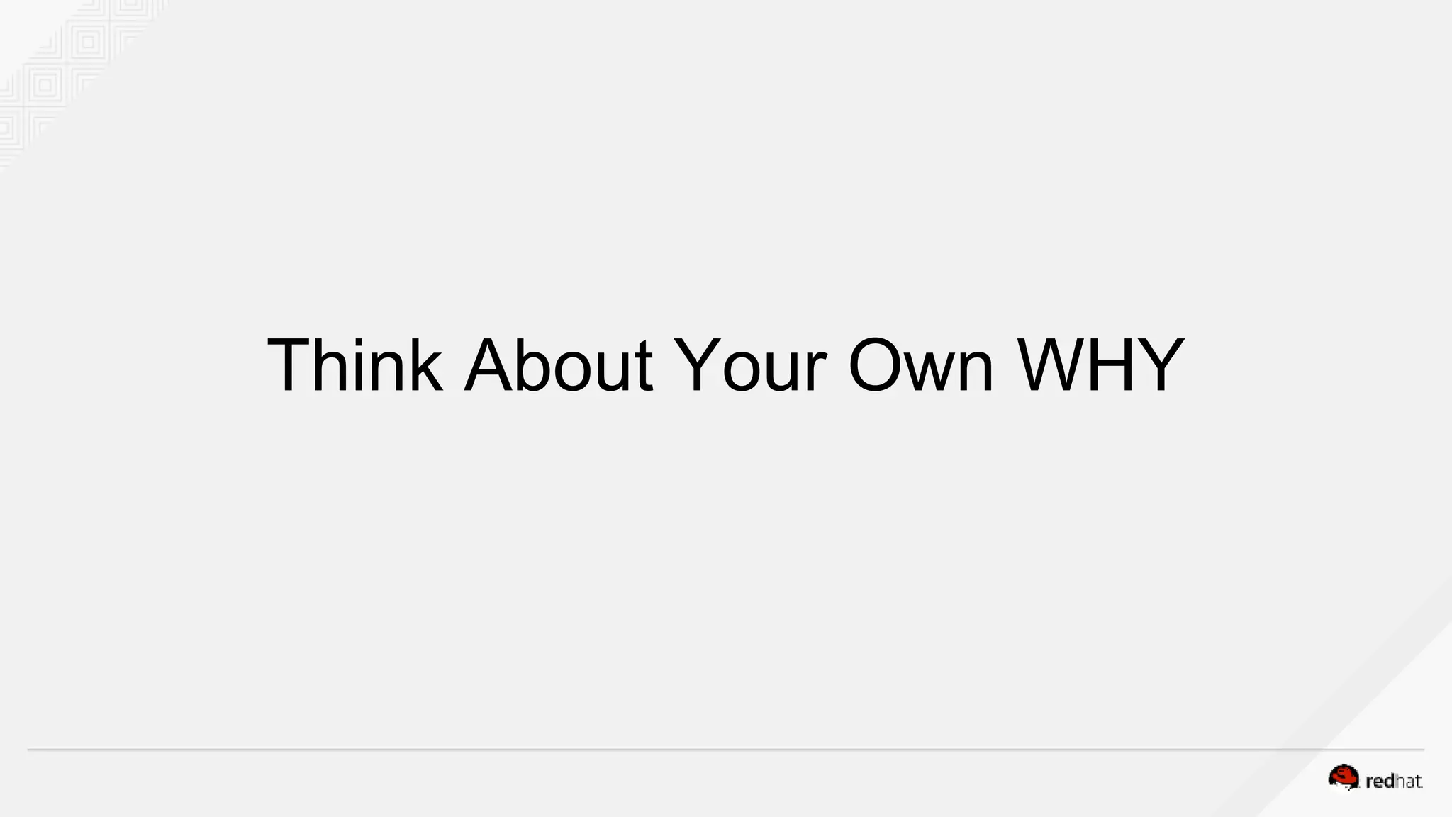 Think About Your Own WHY
 