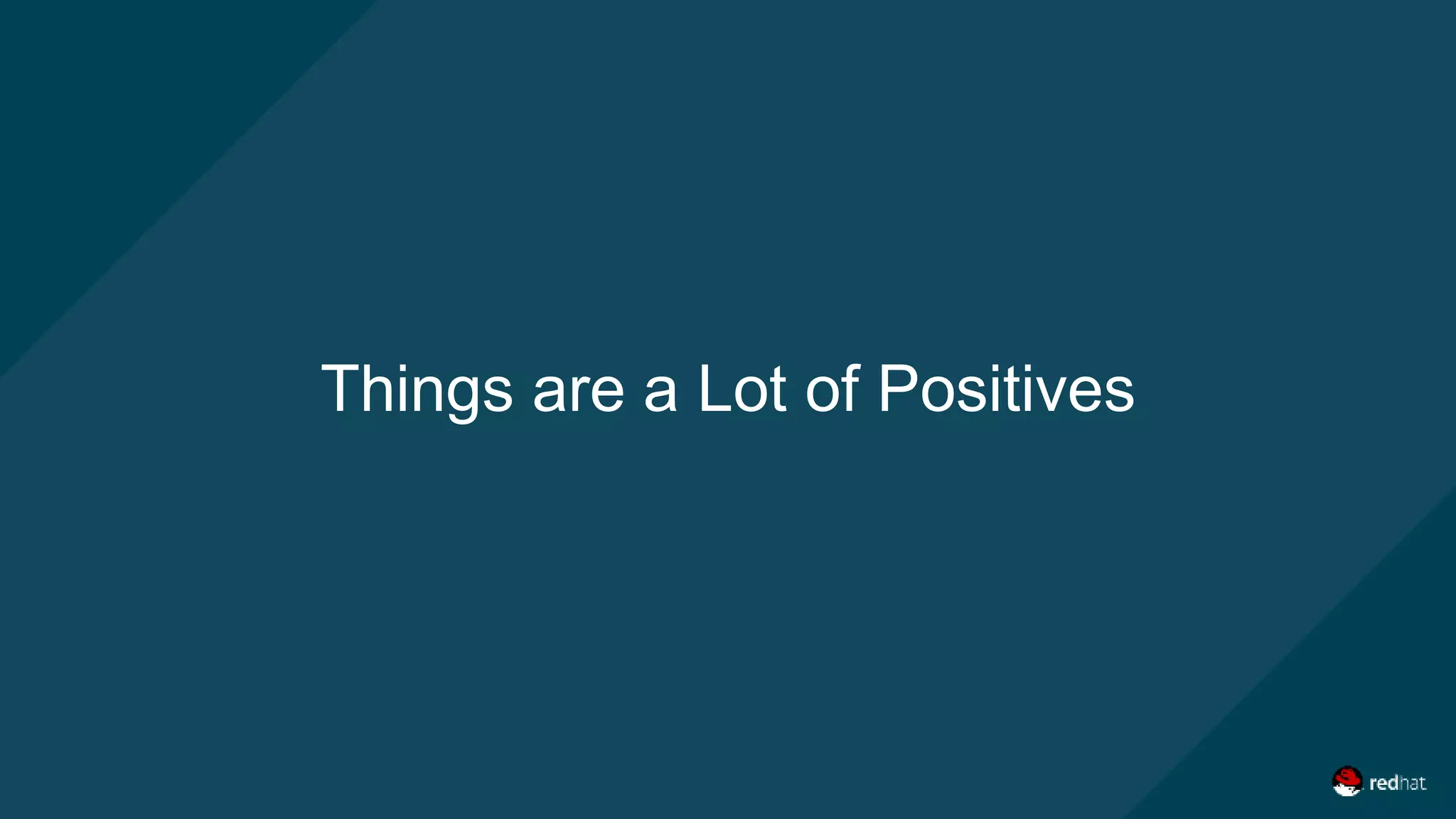 Things are a Lot of Positives
 