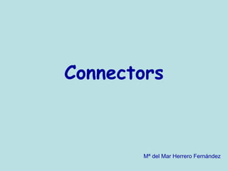 Connectors Mª del Mar Herrero Fernández 