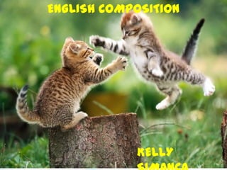 ENGLISH COMPOSITION KELLY SIMANCA 