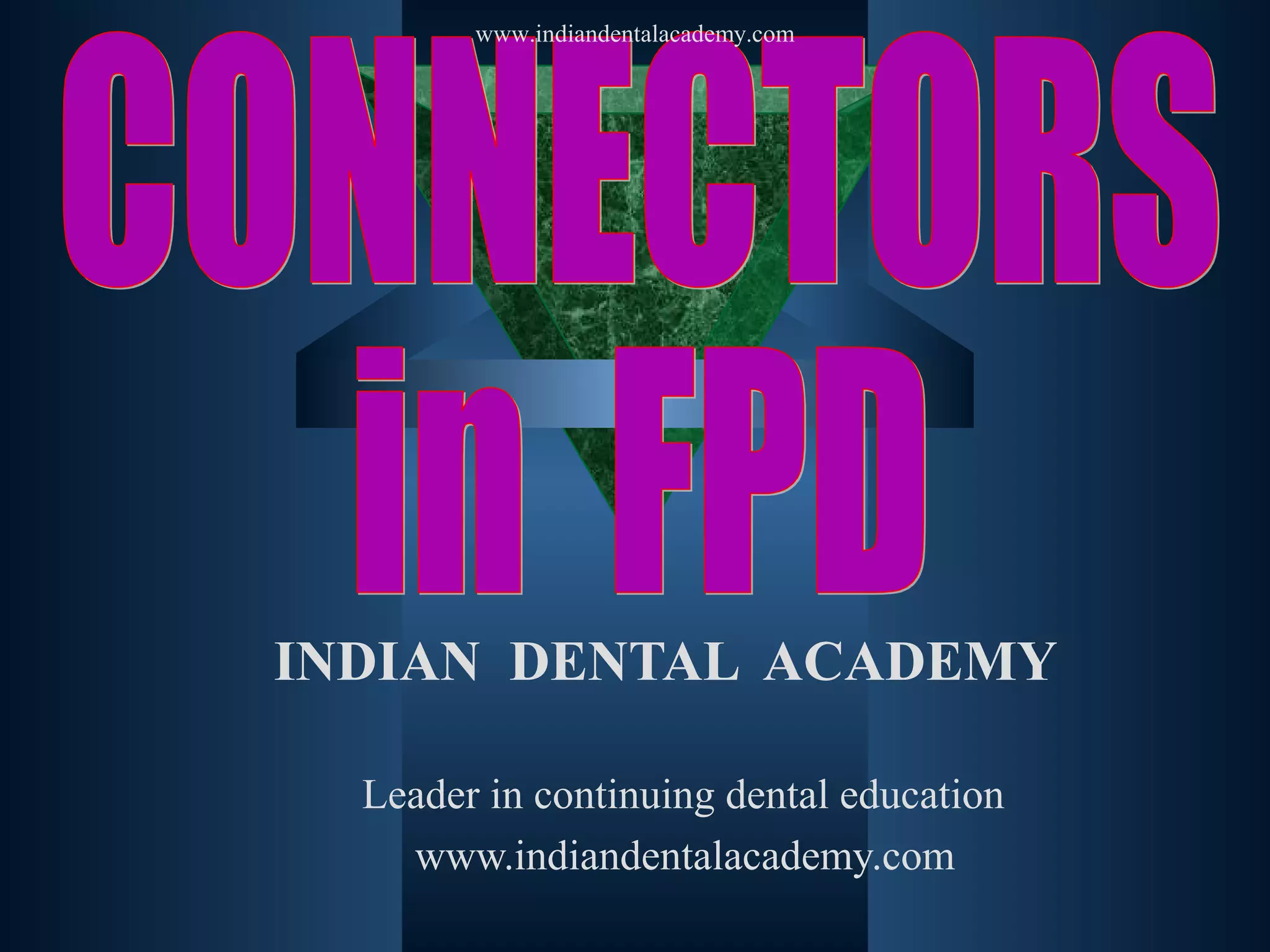 Connectors in fpd /certified fixed orthodontic courses by Indian dental academy PPT