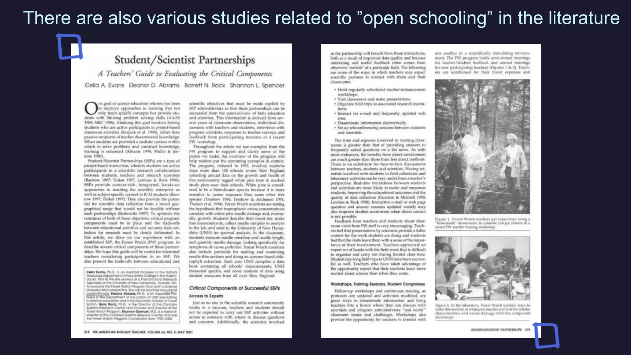 There are also various studies related to ”open schooling” in the literature
 