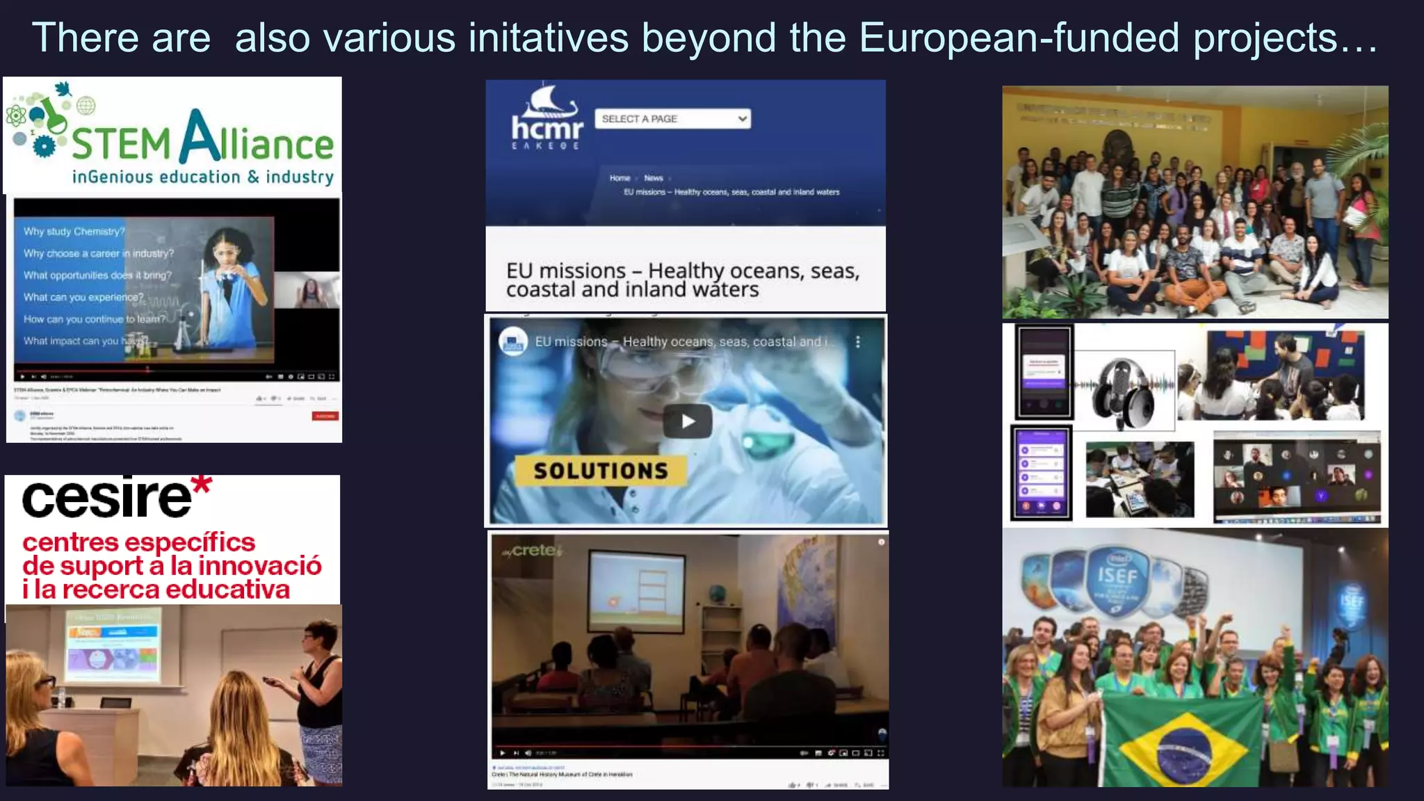 There are also various initatives beyond the European-funded projects…
 