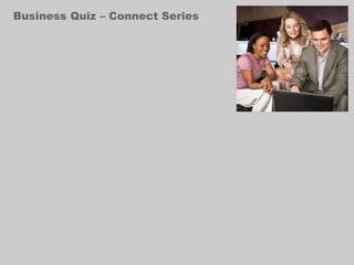 Business Quiz – Connect Series 