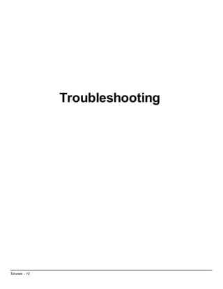Troubleshooting

Tutorials - 12

 