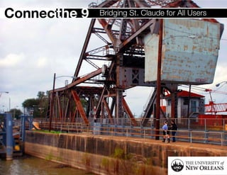 Connect
      the 9   Bridging St. Claude for All Users




1
 