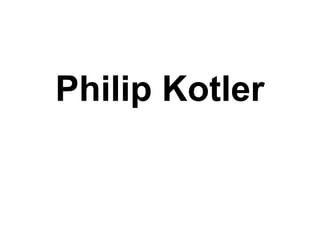 Philip Kotler
 