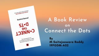 A Book Review
on
Connect the Dots
 