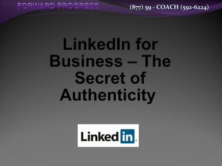 LinkedIn for Business – The Secret of Authenticity   