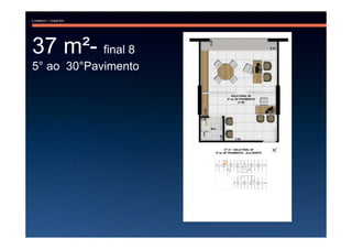 37 m²- final 8
5° ao 30°Pavimento
 
