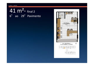 41 m²- final 2
6° ao 29°Pavimento
 