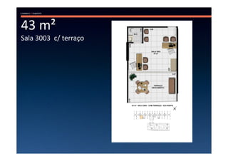 43 m²
Sala 3003 c/ terraço
 