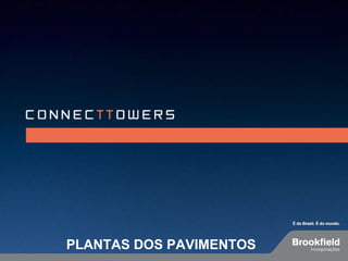 PLANTAS DOS PAVIMENTOS 