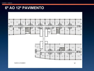 6º AO 12º PAVIMENTO 