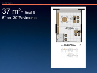 37 m²-  final 8 5° ao  30°Pavimento 