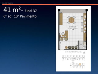 41 m²-  Final 37 6° ao  13° Pavimento 