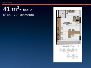 41 m²-  final 2 6° ao  29°Pavimento 