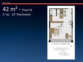42 m² -  Final 31 5 °ao  12° Pavimento  