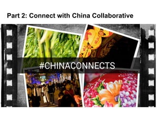 Part 2: Connect with China Collaborative
 