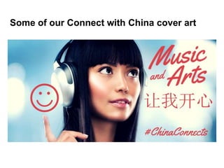Some of our Connect with China cover art
 