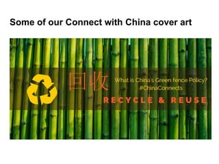 Some of our Connect with China cover art
 