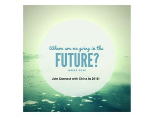 Join Connect with China in 2016!
 