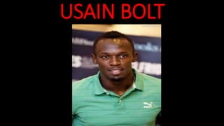 USAIN BOLT
 