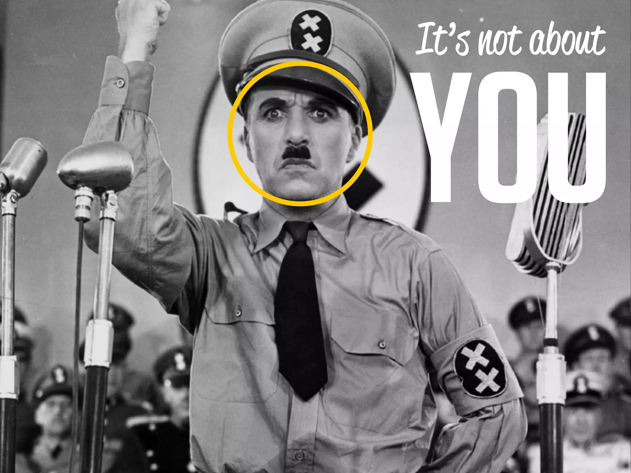 It’s not about


YOU
 