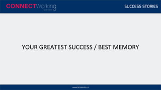 www.bctalents.ca
YOUR GREATEST SUCCESS / BEST MEMORY
SUCCESS STORIES
 