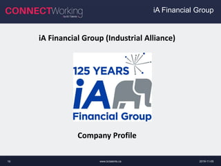 www.bctalents.ca16
iA Financial Group
iA Financial Group (Industrial Alliance)
Company Profile
2019-11-05
 