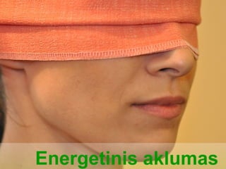 Energetinis aklumas
2012 metų liepos mėnesio 3 diena   Benjaminas Šulcas   5
 