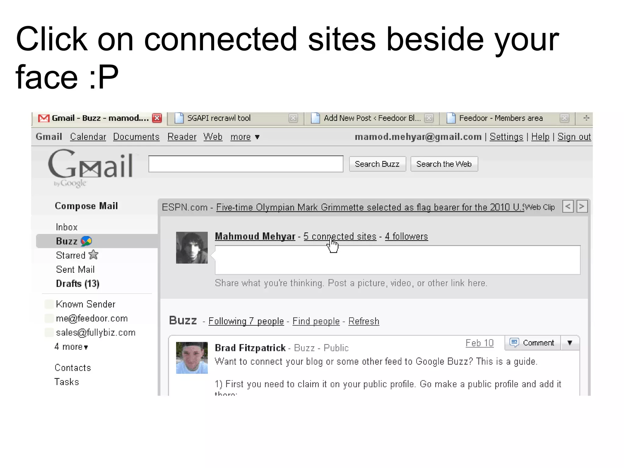 Click on connected sites beside your face :P   